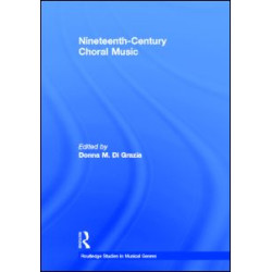 Nineteenth-Century Choral Music Nineteenth-Century Choral Music