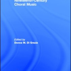 Nineteenth-Century Choral Music Nineteenth-Century Choral Music