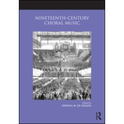 Nineteenth-Century Choral Music Nineteenth-Century Choral Music