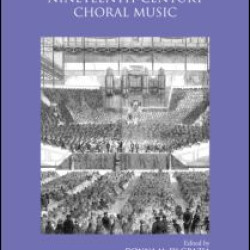 Nineteenth-Century Choral Music Nineteenth-Century Choral Music
