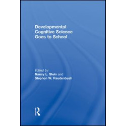 Developmental Cognitive Science Goes to School Developmental Cognitive Science Goes to School