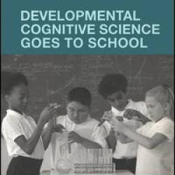 Developmental Cognitive Science Goes to School