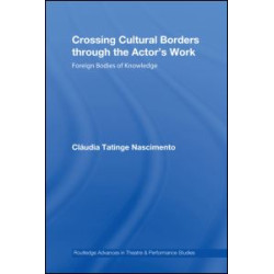 Crossing Cultural Borders Through the Actor's Work