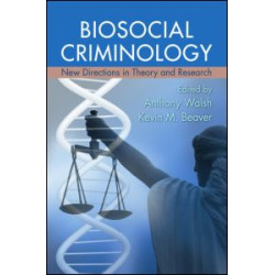 Biosocial Criminology Biosocial Criminology