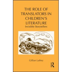 The Role of Translators in Children's Literature The Role of Translators in Children's Literature