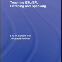 Teaching ESL/EFL Listening and Speaking Teaching ESL/EFL Listening and Speaking