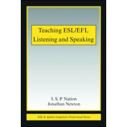Teaching ESL/EFL Listening and Speaking Teaching ESL/EFL Listening and Speaking