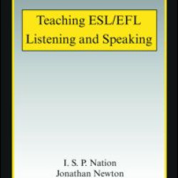 Teaching ESL/EFL Listening and Speaking Teaching ESL/EFL Listening and Speaking