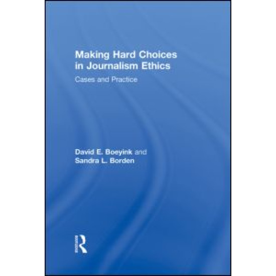 Making Hard Choices in Journalism Ethics