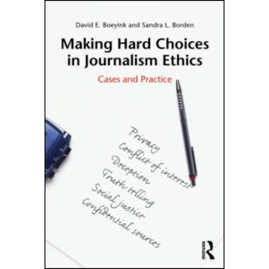 Making Hard Choices in Journalism Ethics