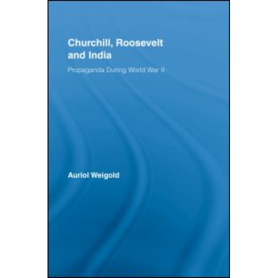 Churchill, Roosevelt and India Churchill, Roosevelt and India