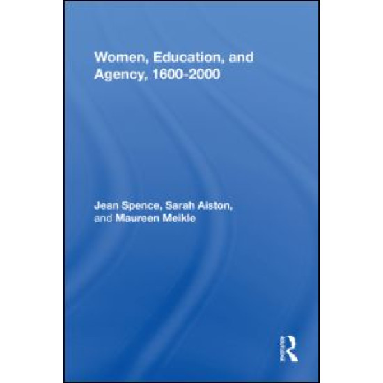 Women, Education, and Agency, 1600-2000