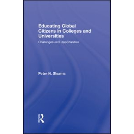 Educating Global Citizens in Colleges and Universities Educating Global Citizens in Colleges and Universities