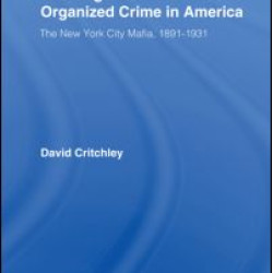 The Origin of Organized Crime in America The Origin of Organized Crime in America