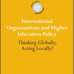 International Organizations and Higher Education Policy International Organizations and Higher Education Policy