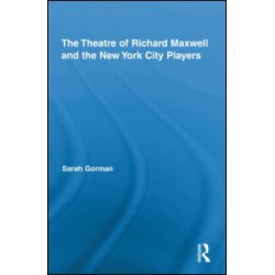 The Theatre of Richard Maxwell and the New York City Players