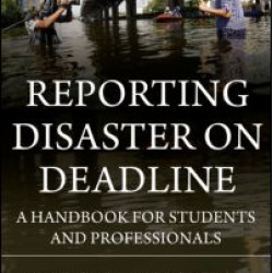 Reporting Disaster on Deadline Reporting Disaster on Deadline