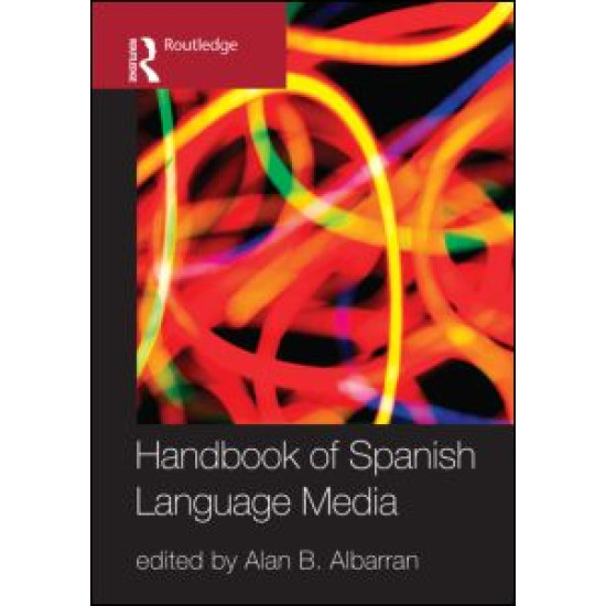 The Handbook of Spanish Language Media The Handbook of Spanish Language Media