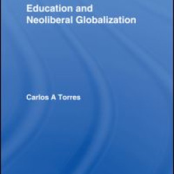 Education and Neoliberal Globalization Education and Neoliberal Globalization