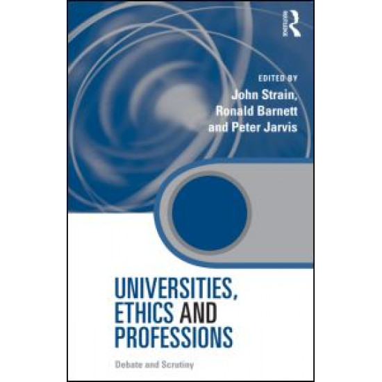 Universities, Ethics and Professions Universities, Ethics and Professions