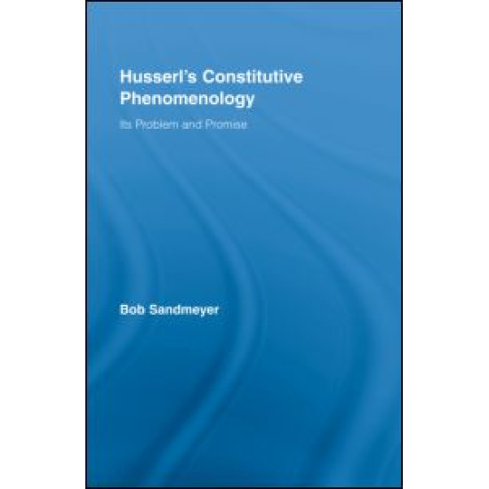 Husserl's Constitutive Phenomenology Husserl's Constitutive Phenomenology