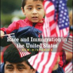 Race and Immigration in the United States Race and Immigration in the United States