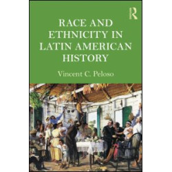 Race and Ethnicity in Latin American History