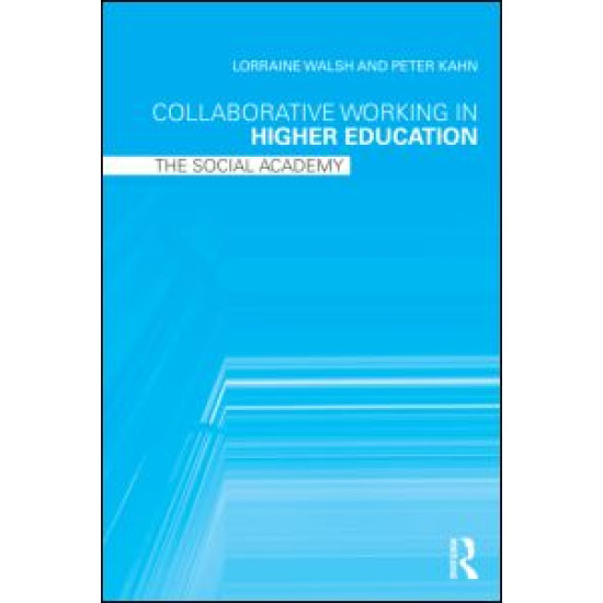 Collaborative Working in Higher Education Collaborative Working in Higher Education