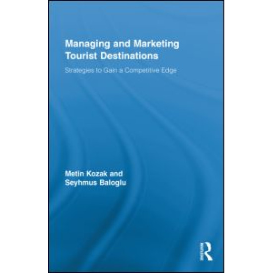 Managing and Marketing Tourist Destinations