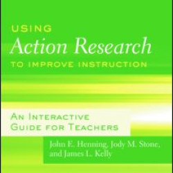 Using Action Research to Improve Instruction