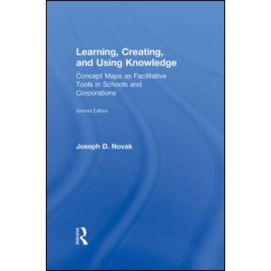 Learning, Creating, and Using Knowledge