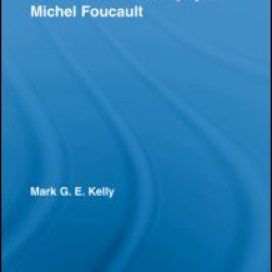 The Political Philosophy of Michel Foucault The Political Philosophy of Michel Foucault