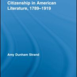 Language, Gender, and Citizenship in American Literature, 1789-1919 Language, Gender, and Citizenship in American Literature, 1789-1919
