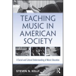 Teaching Music in American Society Teaching Music in American Society