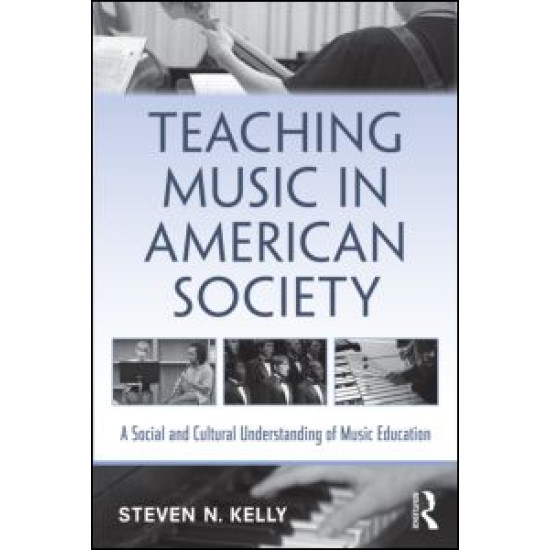 Teaching Music in American Society Teaching Music in American Society