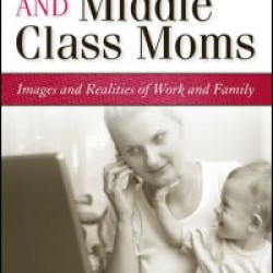 Media and Middle Class Moms Media and Middle Class Moms