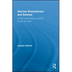 German Romanticism and Science German Romanticism and Science