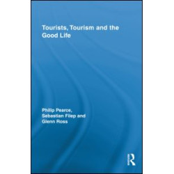 Tourists, Tourism and the Good Life