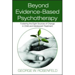 Beyond Evidence-Based Psychotherapy Beyond Evidence-Based Psychotherapy