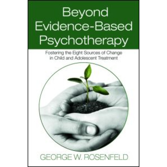 Beyond Evidence-Based Psychotherapy