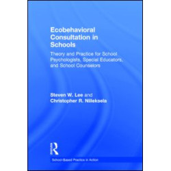 Ecobehavioral Consultation in Schools Ecobehavioral Consultation in Schools