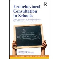 Ecobehavioral Consultation in Schools Ecobehavioral Consultation in Schools