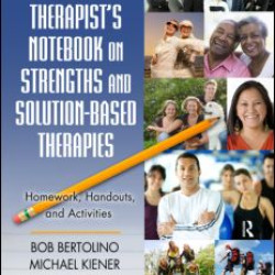 The Therapist's Notebook on Strengths and Solution-Based Therapies