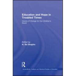 Education and Hope in Troubled Times Education and Hope in Troubled Times