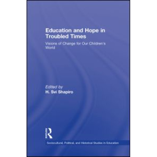 Education and Hope in Troubled Times Education and Hope in Troubled Times