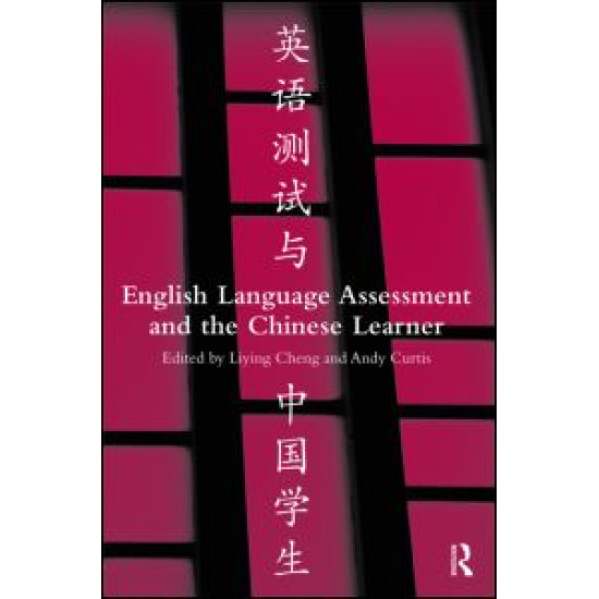 English Language Assessment and the Chinese Learner English Language Assessment and the Chinese Learner