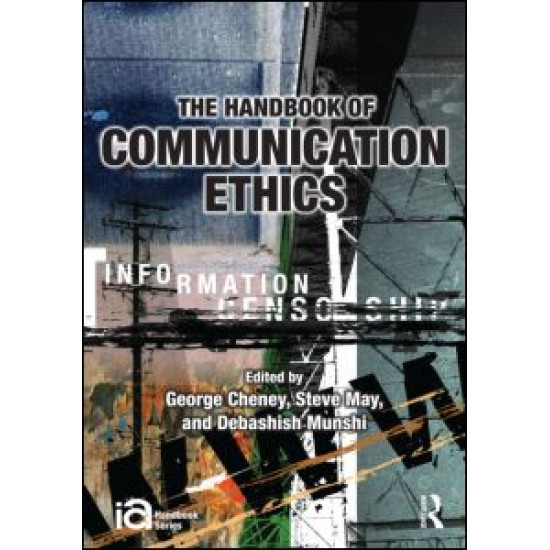 The Handbook of Communication Ethics The Handbook of Communication Ethics