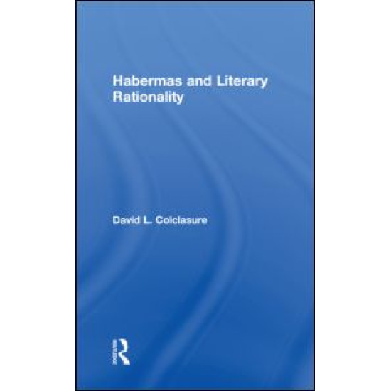Habermas and Literary Rationality Habermas and Literary Rationality