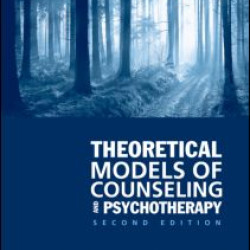Theoretical Models of Counseling and Psychotherapy Theoretical Models of Counseling and Psychotherapy