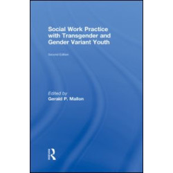 Social Work Practice with Transgender and Gender Variant Youth